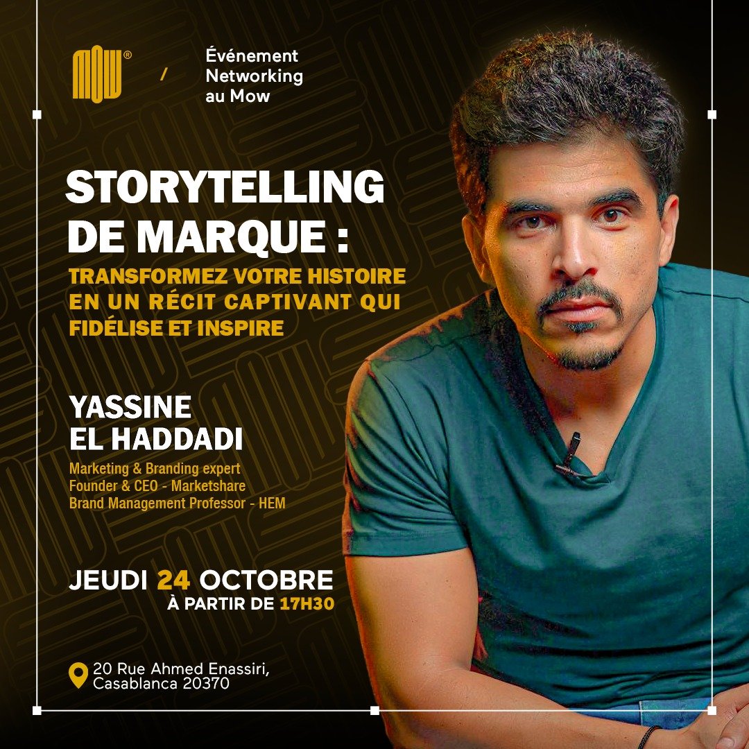 Affiche de l'événement storytelling de marque avec Yassine El Haddadi chez MOW à Casablanca, le 24 octobre à 17h30.